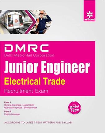 Arihant DMRC (Delhi Metro Rail Corporation) Junior Engineer Electrical Trade Recruitment Exam